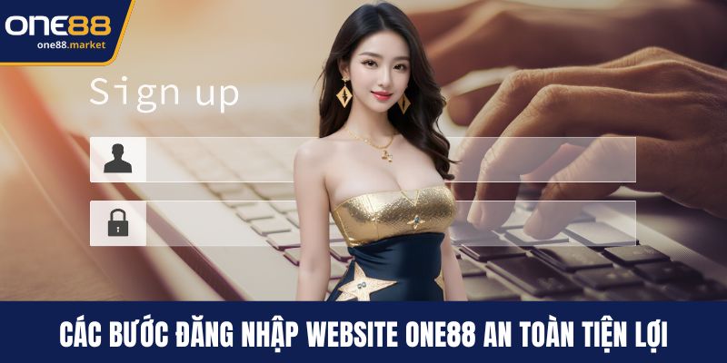 Các bước đăng nhập website ONE88 an toàn tiện lợi