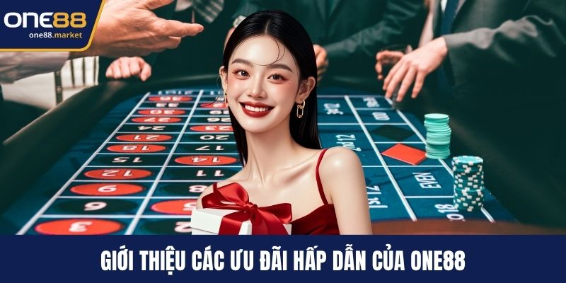 Giới thiệu các ưu đãi hấp dẫn của ONE88