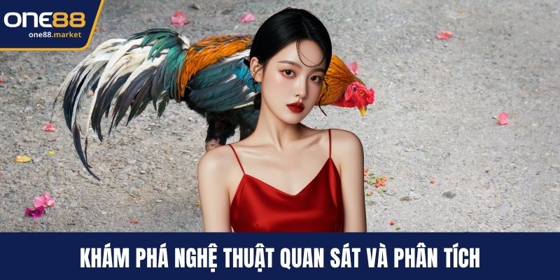 Khám phá nghệ thuật quan sát và phân tích