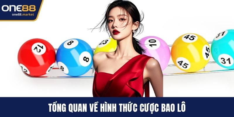Tổng quan về hình thức cược bao lô