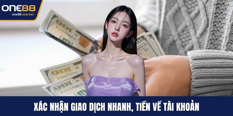 Xác nhận giao dịch nhanh, tiền về tài khoản